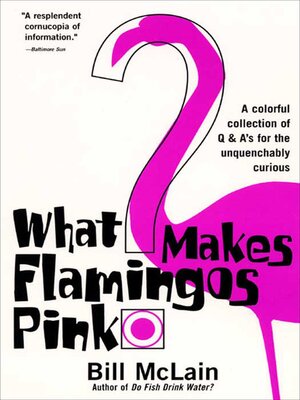 cover image of What Makes Flamingos Pink?